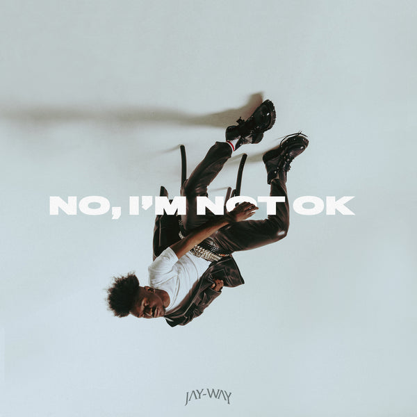 No I'm Not Okay digital download Jay Way